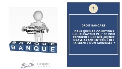 Paiements non autorisés et négligence utilisateur