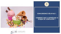 Concurrence déloyale et confusion